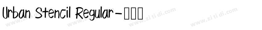 Urban Stencil Regular字体转换 Urban Stencil Regular字体转换